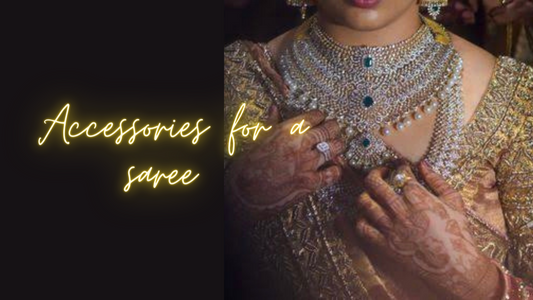 Best Accessories to wear with a Saree