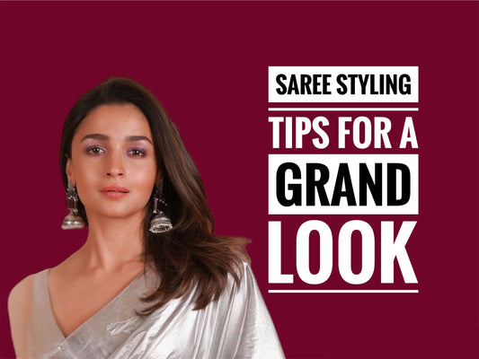 Saree Styling Tips for a Grand Look