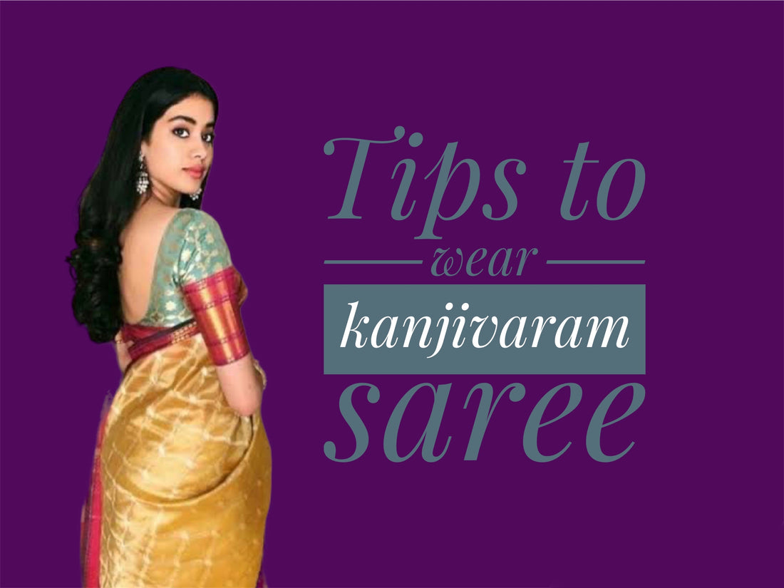 Tips to style Kanjivaram Saree