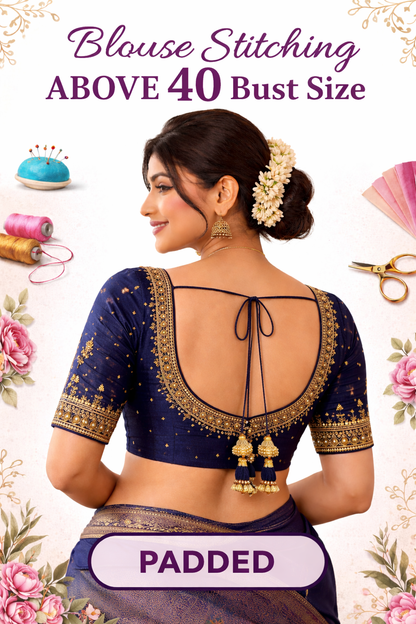 Blouse Stitching (Padded) Above 40 Bust - Panaash Saree