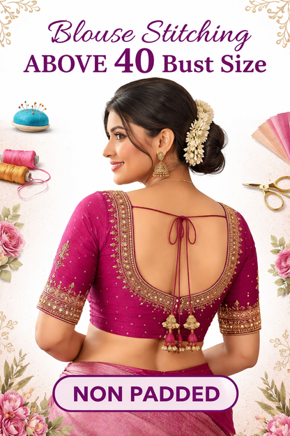 Blouse Stitching (Non-Padded) Above 40 Bust - Panaash Saree